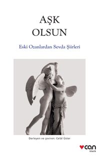 Aşk Olsun & Eski Ozanlardan Sevda Şiirleri