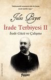 İrade Terbiyesi 2 & İrade G&uuml;c&uuml; ve &Ccedil;alışma