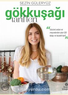 Gökkuşağı Tarifleri (Ciltli) - Sezin Güleryüz
