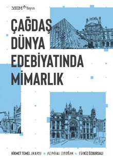 Çağdaş Dünya Edebiyatında Mimarlık - Hikmet Temel Akarsu