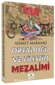 Ortadoğu ve Filistin Mezalimi - Prof. Dr. Ahmet Maranki