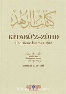Kitabü'z-Zühd Hadislerle İslami Hayat