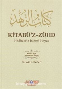Kitabü'z-Zühd Hadislerle İslami Hayat - Hennad b. Es-Seri