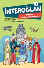 İnteroğlan 3 (Ciltli) / Benim Kahramanlarım