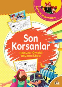 Son Korsanlar - Hikayeli Örnekli Boyama Kitabı