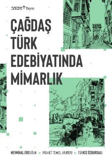 Çağdaş Türk Edebiyatında Mimarlık - Hikmet Temel Akarsu