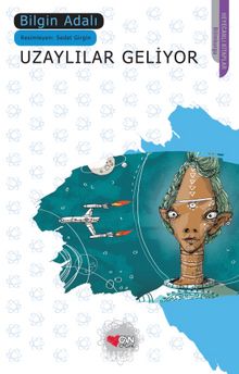 Uzaylılar Geliyor - Bilgin Adalı
