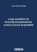 Carl Schmitt'in Politik Felsefesinde Çoğulculuk Eleştirisi