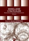 Modelleme Stratejileri & Matematiksel, Ekonomik ve Ekonometrik Yaklaşım