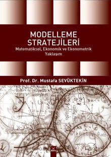 Modelleme Stratejileri & Matematiksel, Ekonomik ve Ekonometrik Yaklaşım