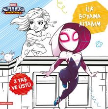 Marvel Super Hero Adventures - İlk Boyama Kitabım Ghost-Spider - Bilinmeyen Yazar