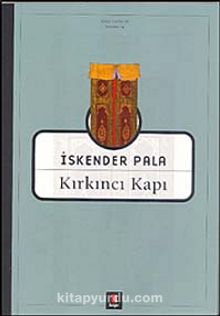 Kırkıncı Kapı - Prof. Dr. İskender Pala