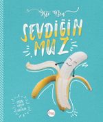 Sevdiğin Muz / İşte Ben