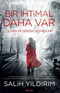 Bir İhtimal Daha Var & Ölmek mi Dersin Sevmek mi?