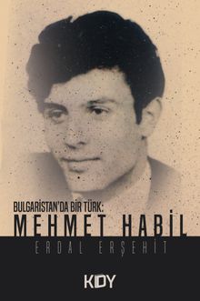 Bulgaristan'da Bir Türk: Mehmet Habil