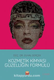 Kozmetik Kimyası Güzelliğin Formülü - Zuhal Gerçek