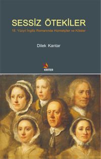 Sessiz Ötekiler & 18. Yüzyıl İngiliz Romanında Hizmetçiler ve Köleler