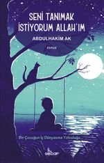 Seni Tanımak İstiyorum Allah'ım