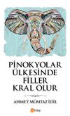 Pinokyolar &Uuml;lkesinde Filler Kral Olur