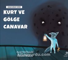 Kurt ve Gölge Canavar - Avril McDonald