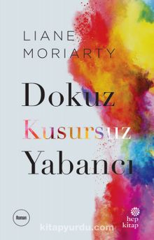 Dokuz Kusursuz Yabancı - Liane Moriarty