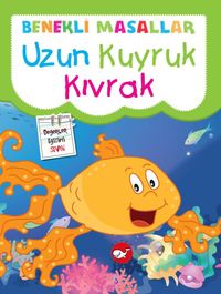 Uzun Kuyruk Kıvrak / Benekli Masallar