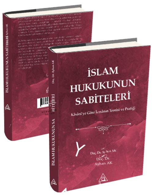İslam Hukukunun Sabiteleri & Kasanî'ye Göre İcmanın Teorisi ve Pratiği