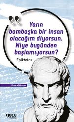 Yarın Bambaşka Bir Insan Olacağım Diyorsun. Niye Bugünden Başlamıyorsun?