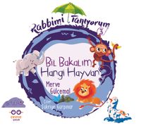  Rabbimi Tanıyorum 3 / Bil Bakalım Hangi Hayvan ?