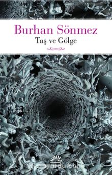 Taş ve Gölge - Burhan Sönmez