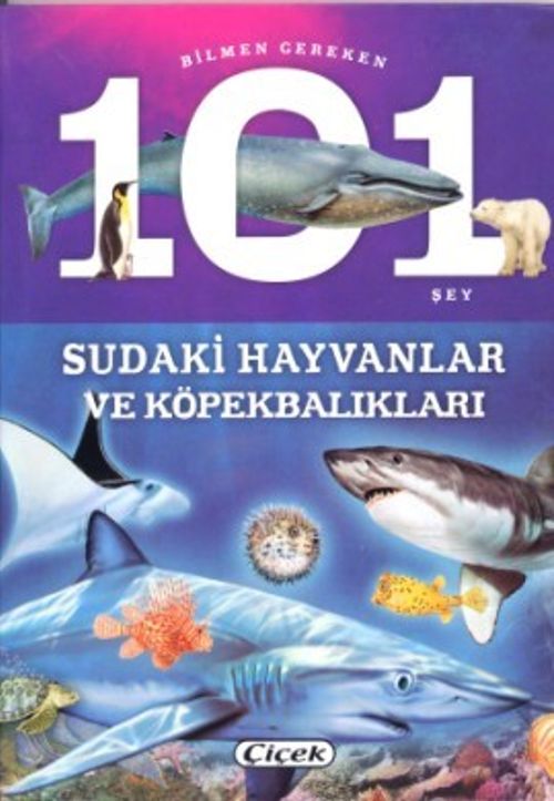 Bilmen Gereken 101 Şey / Sudaki Hayvanlar ve Köpekbalıkları