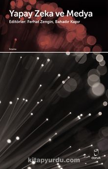 Yapay Zeka ve Medya - Ferhat Zengin