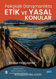 Psikolojik Danışmanlıkta Etik ve Yasal Konular - Tim Bond