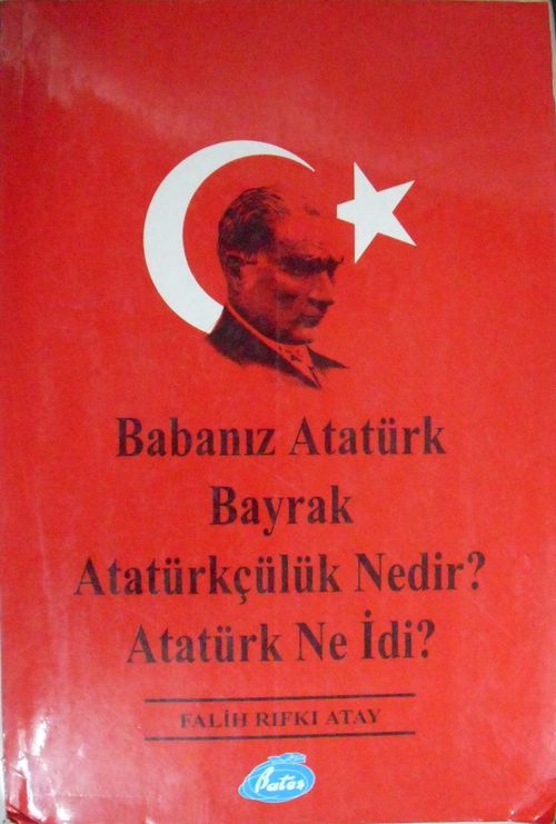 Babanız Atatürk - Bayrak - Atatürkçülük Nedir? - Atatürk Ne İdi? (1-E-17)