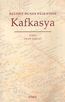 Değişen Dünya Düzeninde Kafkasya
