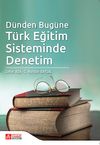 D&uuml;nden Bug&uuml;ne T&uuml;rk Eğitim Sisteminde Denetim