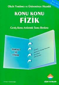 Hareket ve Enerji & Konu Konu Fizik Konu Anlatımlı Soru Bankası