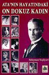Ata'nın Hayatındaki On Dokuz Kadın