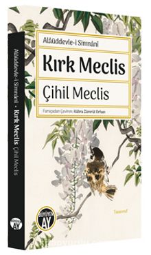 Kırk Meclis - Çihil Meclis - Alaüddevle-i Simnânî
