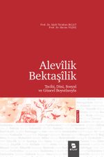 Alevîlik-Bektaşîlik & Tarihi, Dini, Sosyal ve Güncel Boyutlarıyla