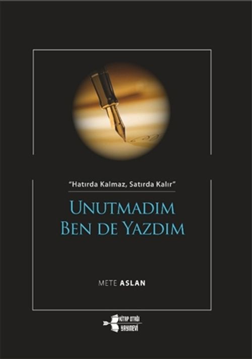 Unutmadım Ben De Yazdım