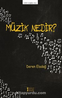 Müzik Nedir? - Deren Eladağ