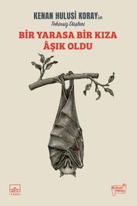 Bir Yarasa Bir Kıza Âşık Oldu