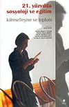 21. Y&uuml;zyılda Sosyoloji ve Eğitim