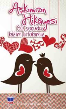 Aşkımızın Hikayesi & 80 Soruda Bizim Kitabımız - Kolektif