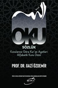 Oku & Sözlük - Konularına Göre Kur'an Ayetleri Alfabetik Konu Dizini