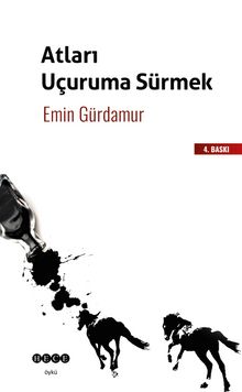 Atları Uçuruma Sürmek - Emin Gürdamur