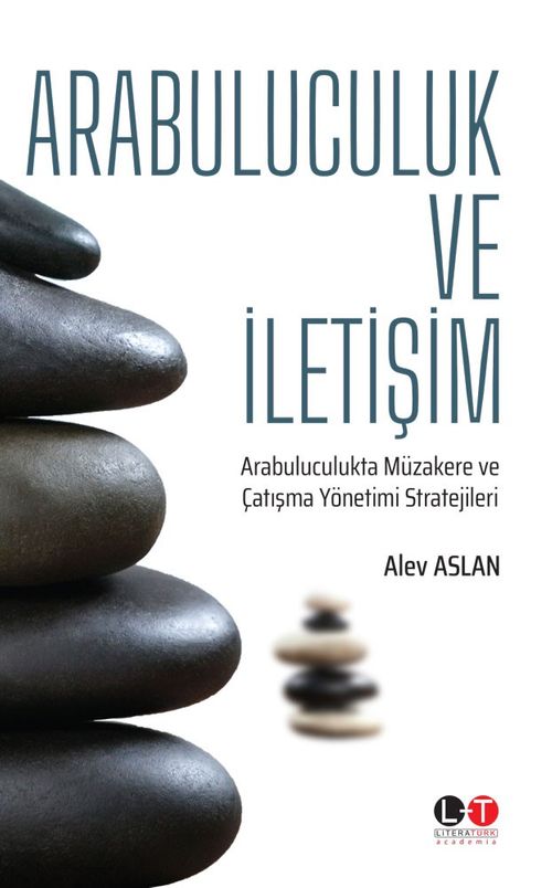 Arabuluculuk ve İletişim & Arabuluculukta Müzakere ve Çatışma Yönetimi Stratejileri