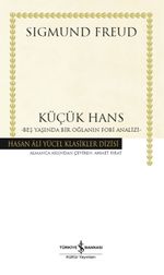 Küçük Hans (Karton Kapak) & Beş Yaşında Bir Oğlanın Fobi Analizi