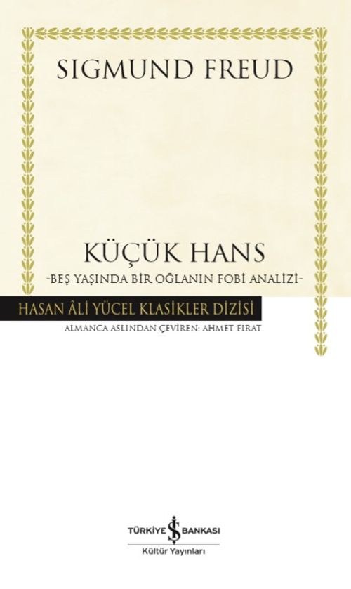 Küçük Hans (Karton Kapak) & Beş Yaşında Bir Oğlanın Fobi Analizi